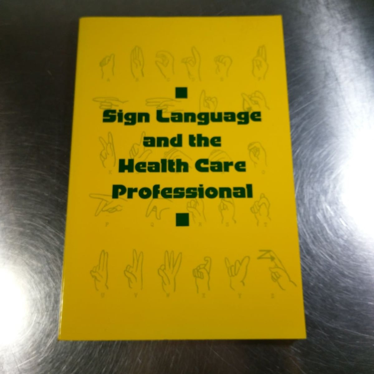 Sign Language and the Health Care Professional by Debbie L. Cole