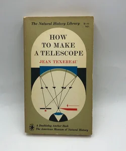How to Make a Telescope