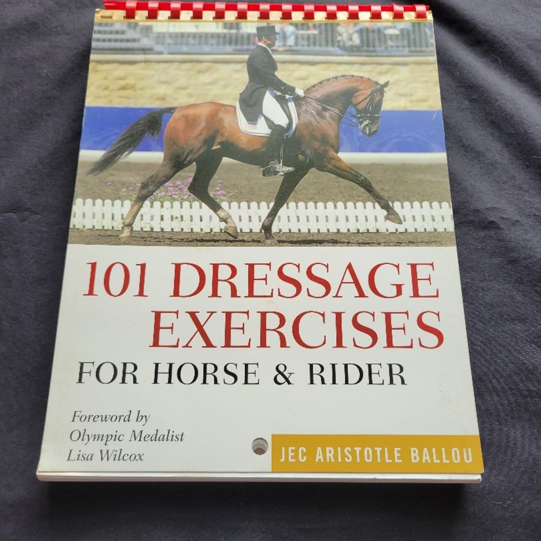 101 Dressage Exercises for Horse and Rider by Jec Aristotle Ballou ...