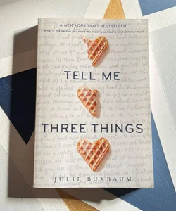 Tell Me Three Things