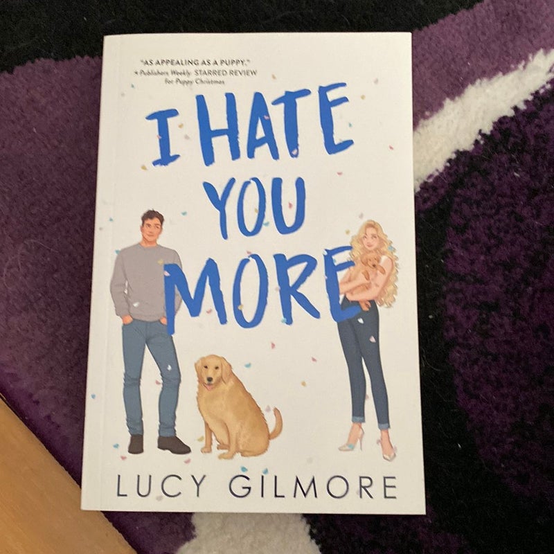 I Hate You More