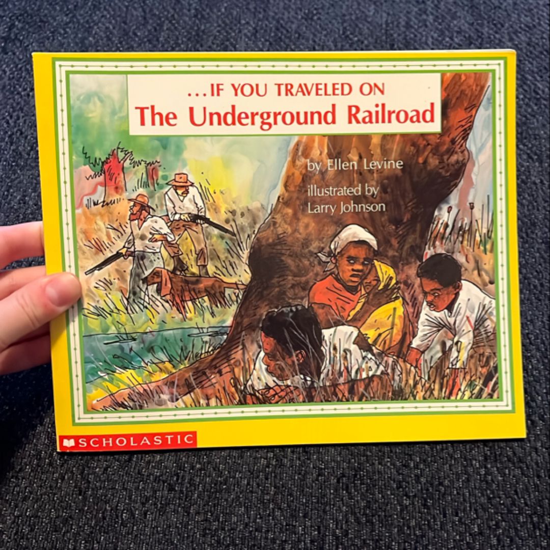 If You Traveled On The Underground Railroad