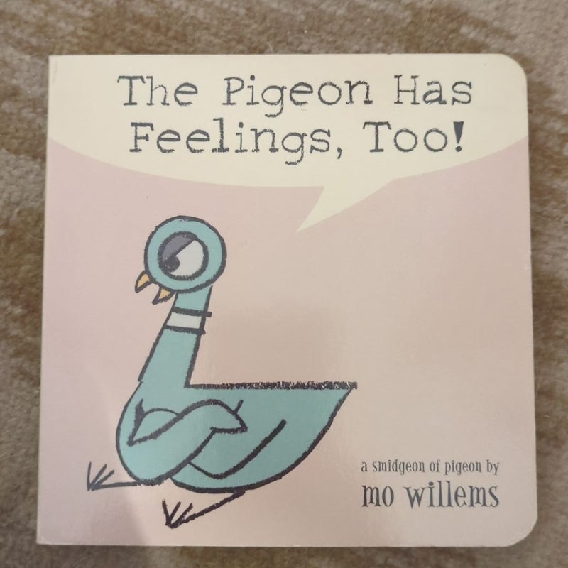 The Pigeon Has Feelings, Too!