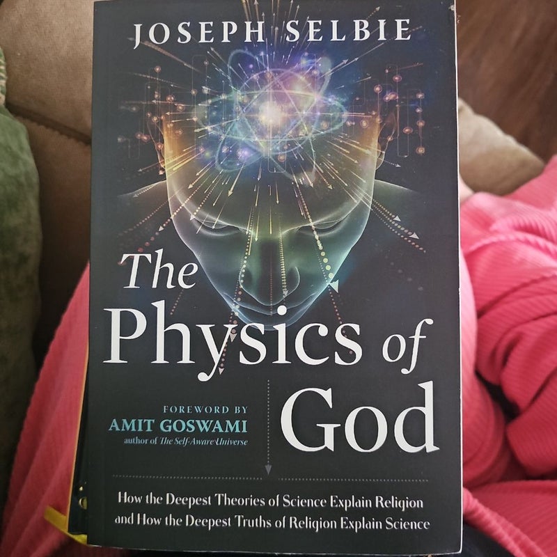 The Physics of God