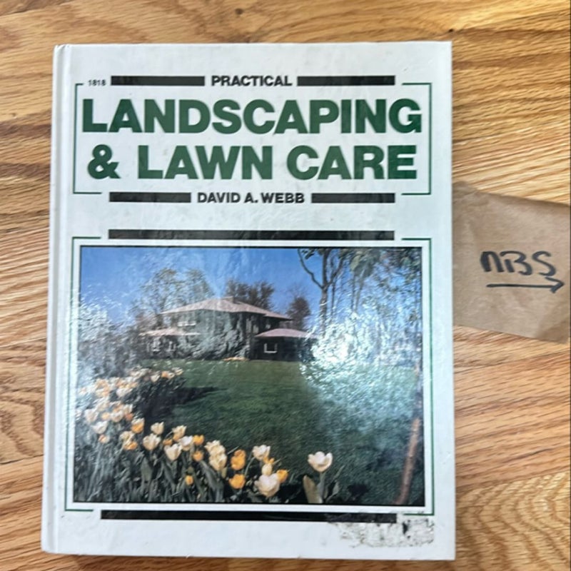Practical Landscaping and Lawn Care