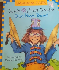 Junie B., First Grader. One man band