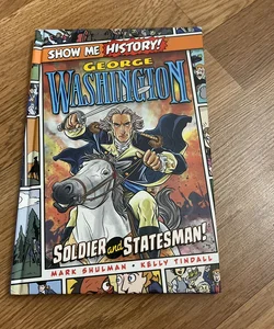 Show me History: George Washington