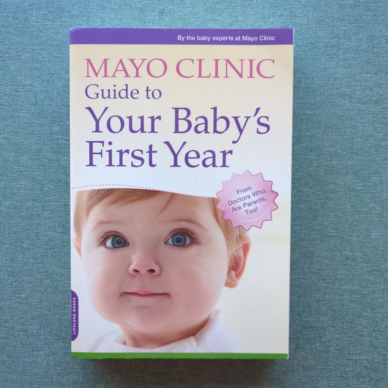 Mayo Clinic Guide to Your Baby's First Year