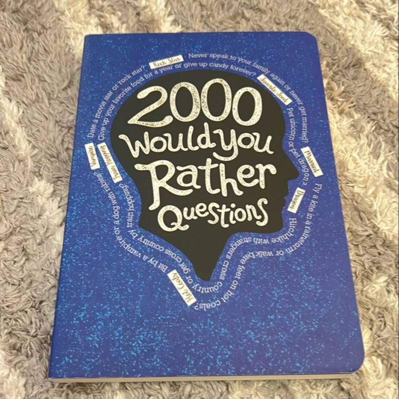 2000 Would You Rather Questions Value Edition