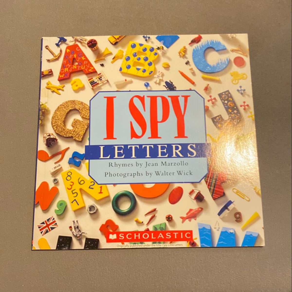 I Spy Letters by Jean Marzollo, Walter Wick