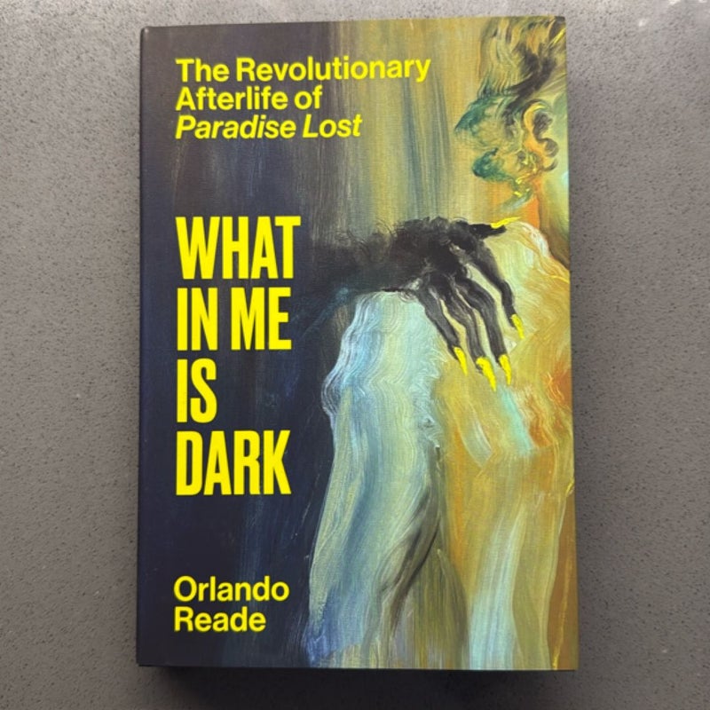 What in Me Is Dark