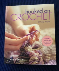 Hooked on Crochet