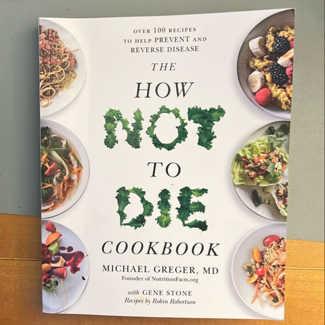 The How Not to Die Cookbook