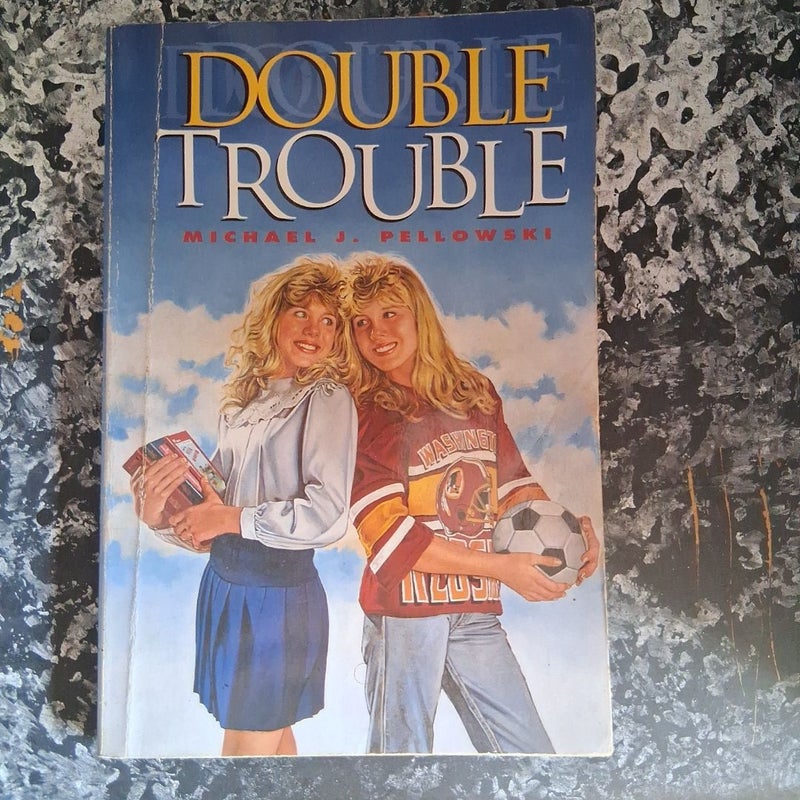 Double trouble 