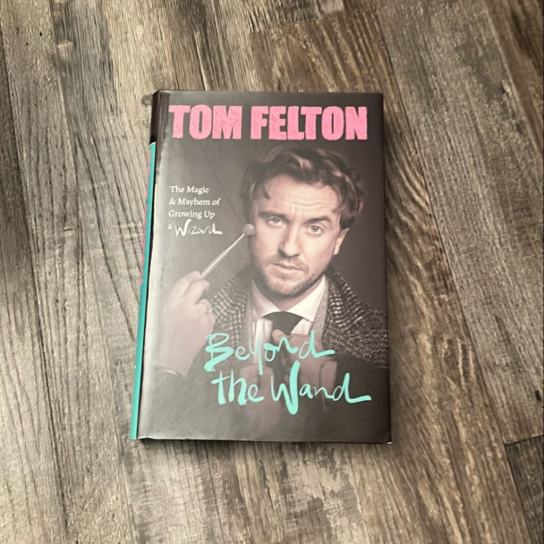 Beyond the Wand by Tom Felton