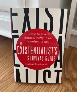 The Existentialist's Survival Guide