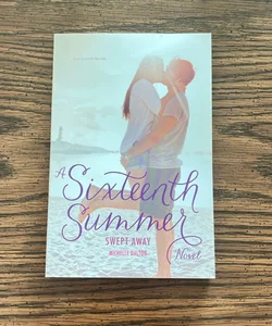 A Sixteenth Summer: Swept Away 