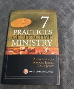 Seven Practices of Effective Ministry