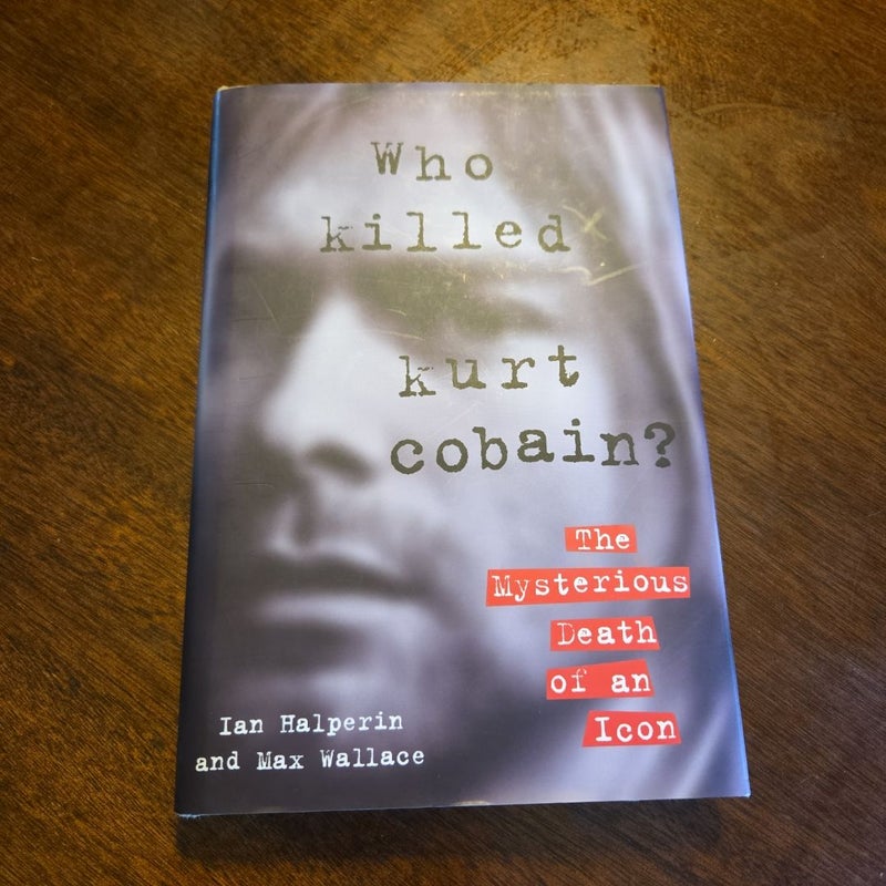 Who Killed Kurt Cobain?