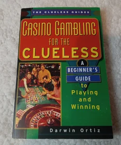 Casino Gambling for the Clueless