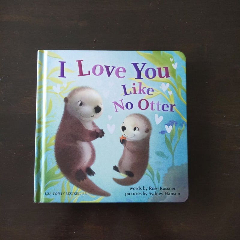 I Love You Like No Otter