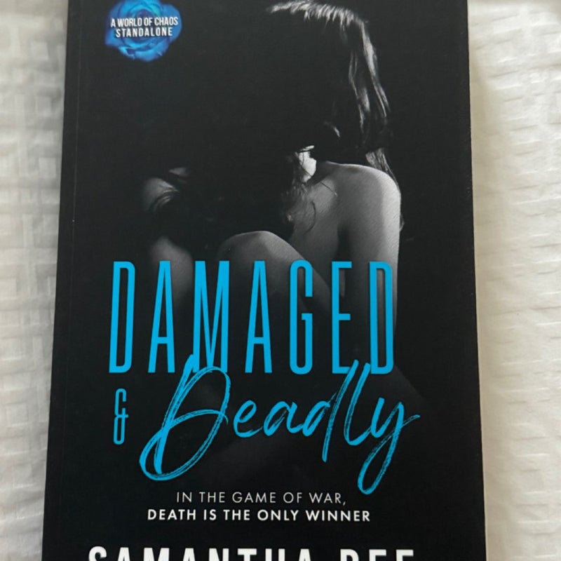 Damaged and Deadly