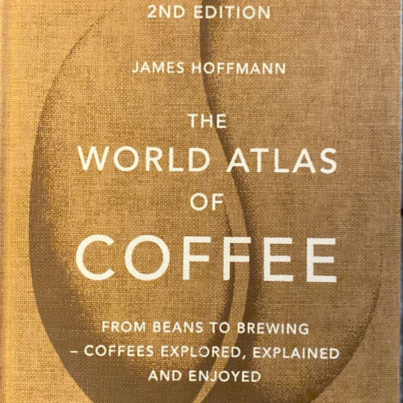 The World Atlas of Coffee, 2nd edition 