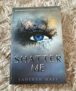 Shatter Me