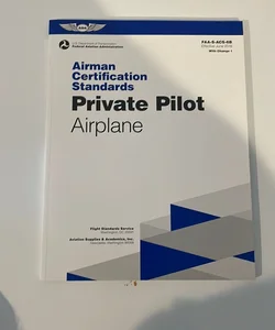 Airman Certification Standards: Private Pilot - Airplane (2023)