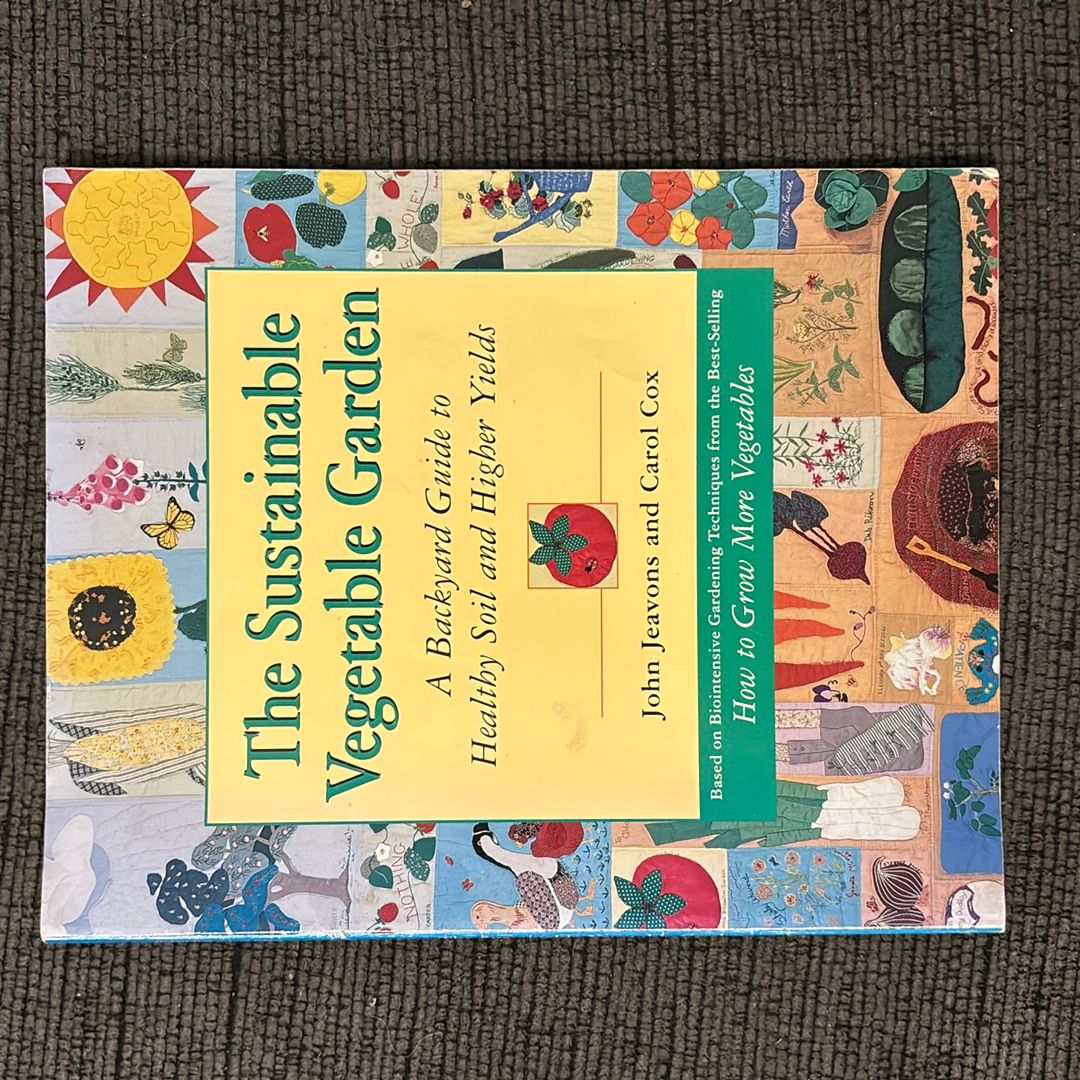 The Sustainable Vegetable Garden