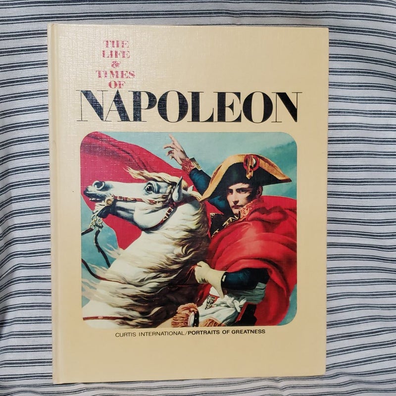 The Life & Times of Napoleon 