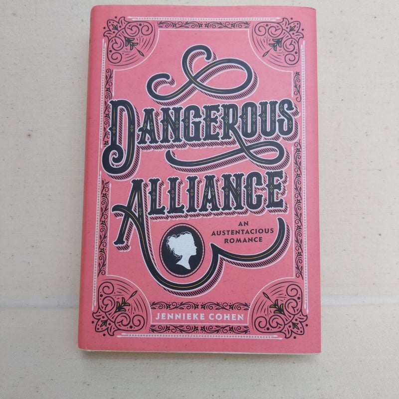 Dangerous Alliance: an Austentacious Romance