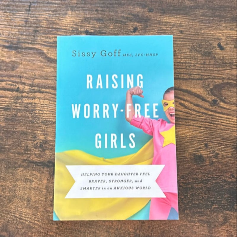 Raising Worry-Free Girls