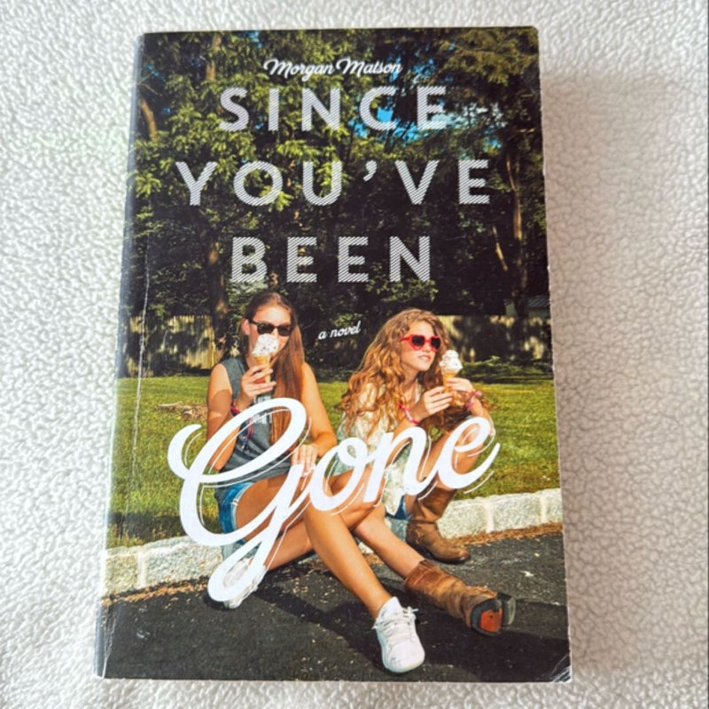 Since You’ve Been Gone
