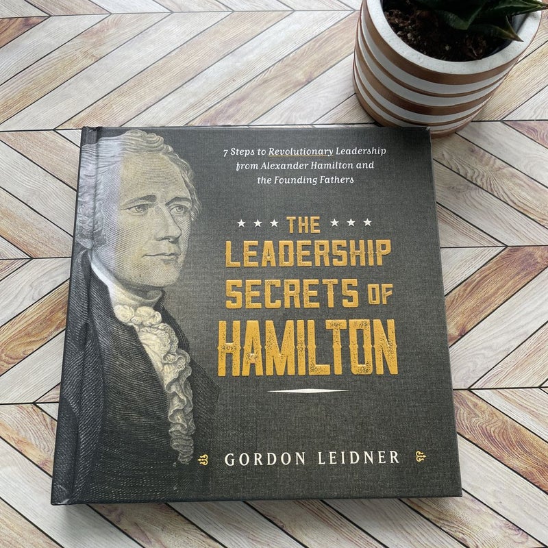 The Leadership Secrets of Hamilton
