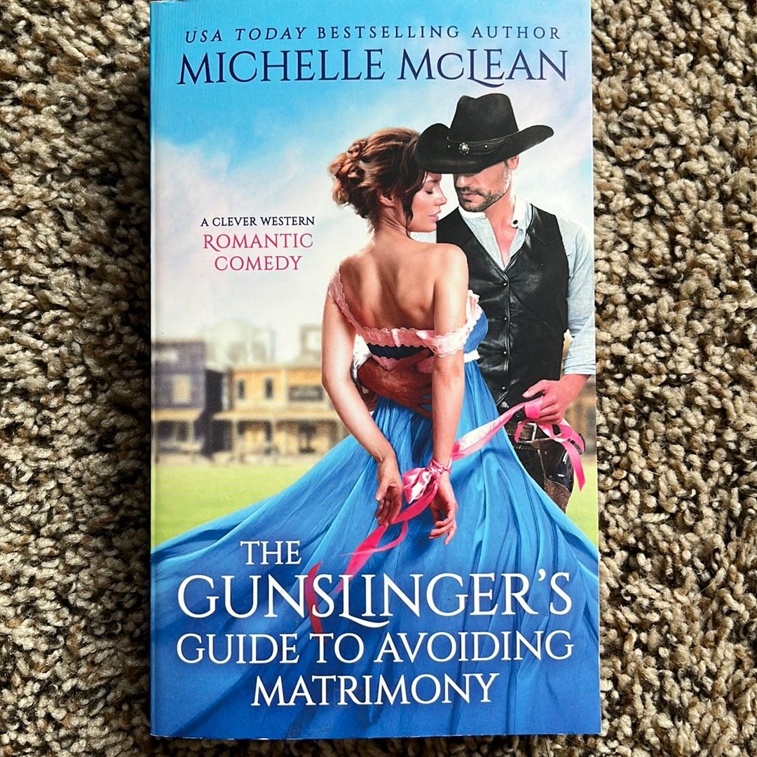 The Gunslinger's Guide to Avoiding Matrimony