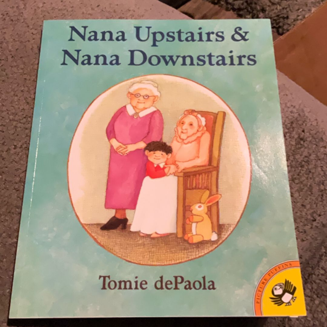 Nana Upstairs and Nana Downstairs