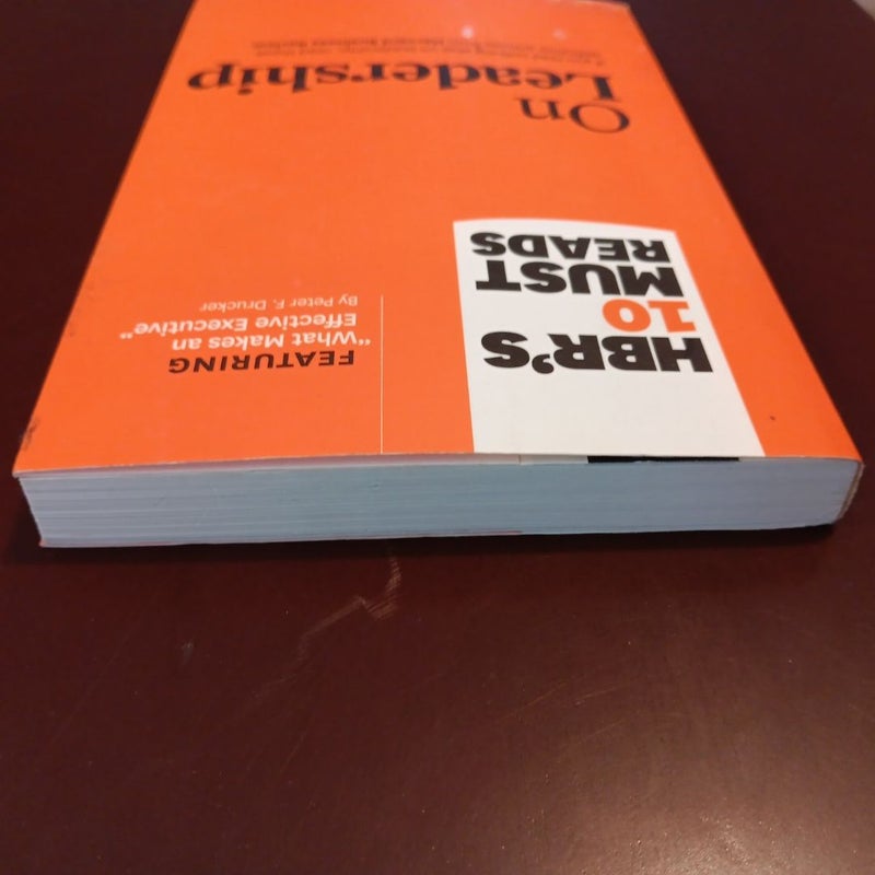 HBR's 10 Must Reads on Leadership (with Featured Article What Makes an Effective Executive, by Peter F. Drucker)