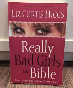 Really Bad Girls of the Bible