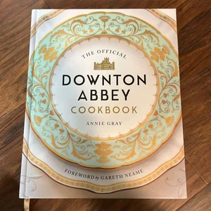 The Official Downton Abbey Cookbook