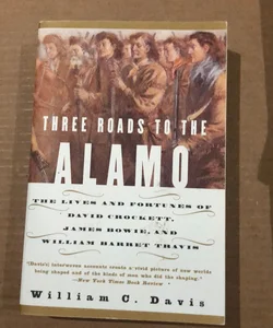 Three Roads to the Alamo 19
