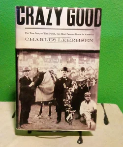 Crazy Good - First Simon & Schuster Hardcover Edition