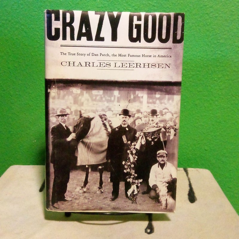 Crazy Good - First Simon & Schuster Hardcover Edition
