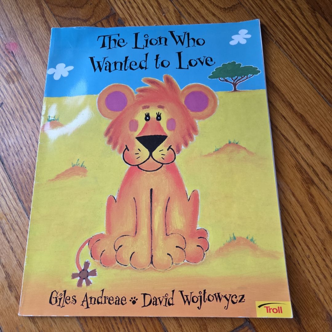 The Lion Who Wanted To Love
