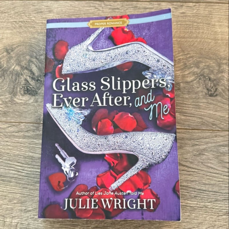 Glass Slippers, Ever after, and Me