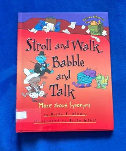 Stroll and Walk, Babble and Talk 