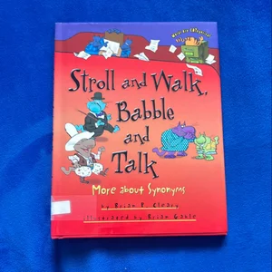 Stroll and Walk, Babble and Talk