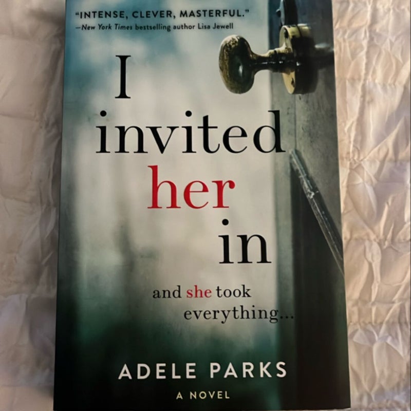 I Invited Her In