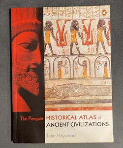 The Penguin Historical Atlas of Ancient Civilizations