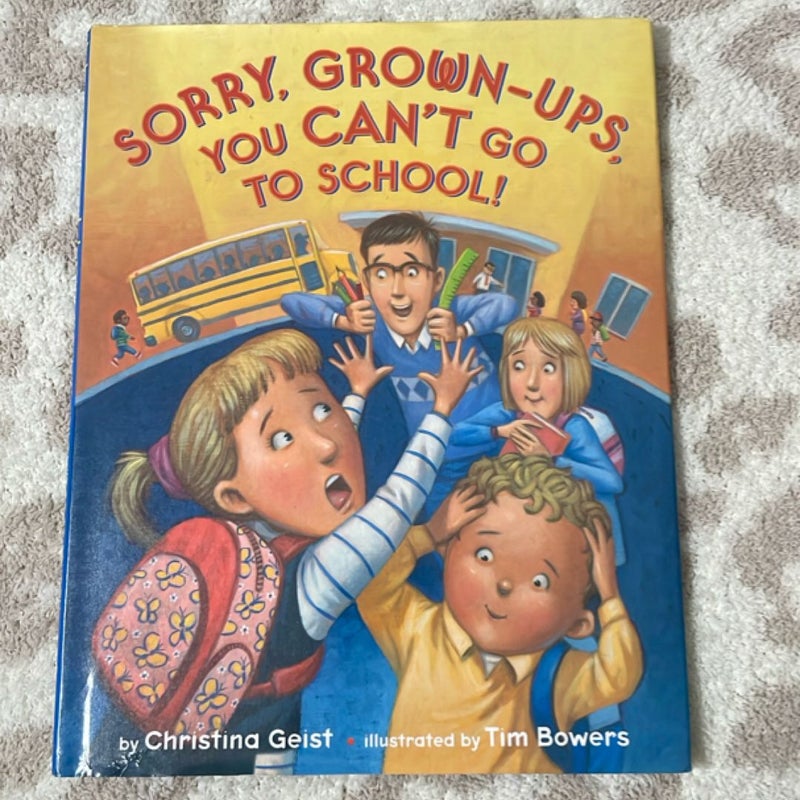 Sorry, Grown-Ups, You Can't Go to School!
